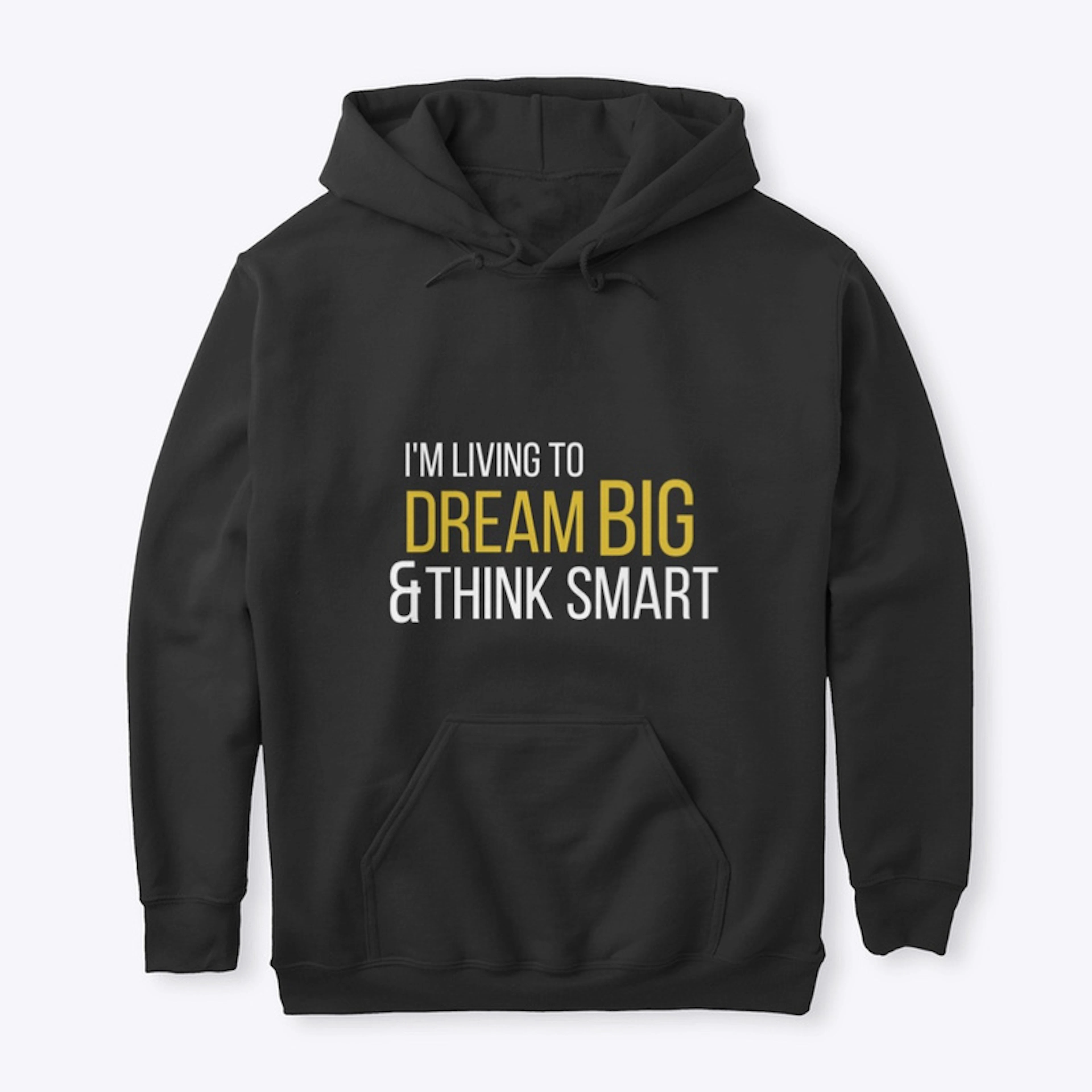Dream Big and Think Smart
