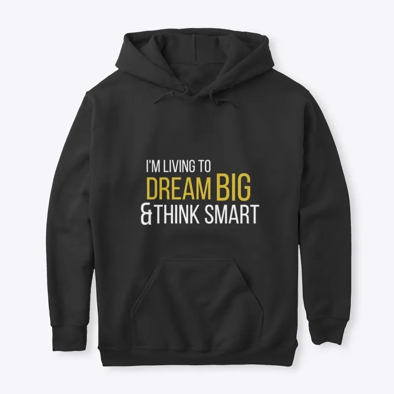 Dream Big and Think Smart