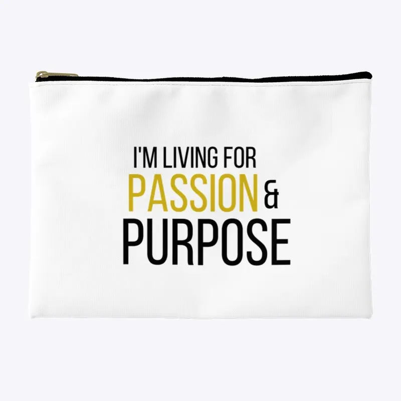 PASSION AND PURPOSE ACCESSORIZE