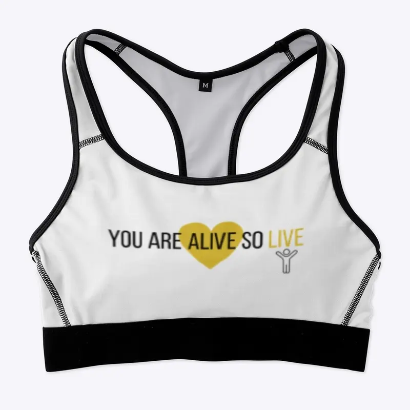 YOU ARE ALIVE SPORTS BRA