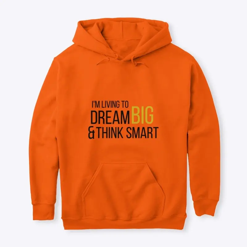 DREAM BIG (VARIOUS COLOURS)