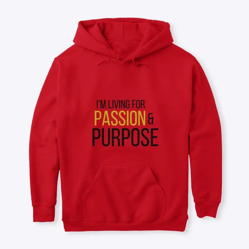 PASSION AND PURPOSE (VARIOUS COLOURS)